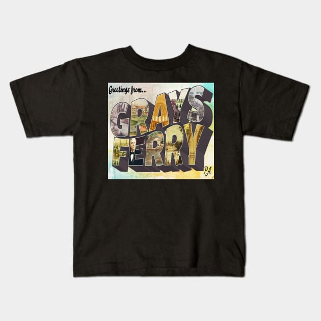 Greetings from Grays Ferry Kids T-Shirt by PattisonAvePhanatics